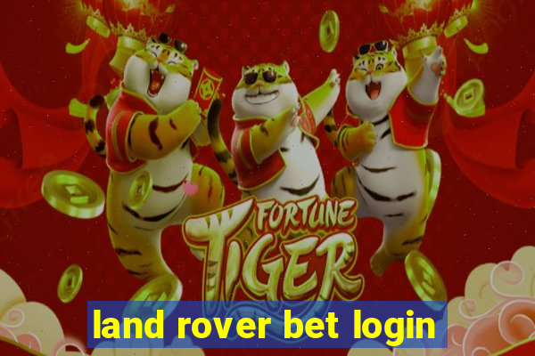 land rover bet login